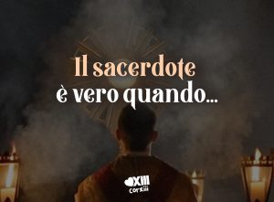 Il sacerdote è vero quando